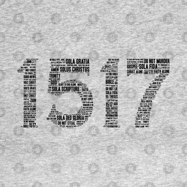 Reformation 1517 (Front Image - Black Font) by SteveW50